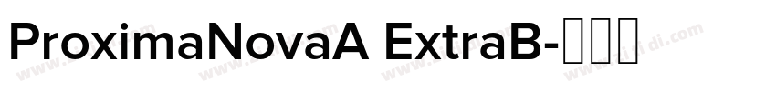 ProximaNovaA ExtraB字体转换